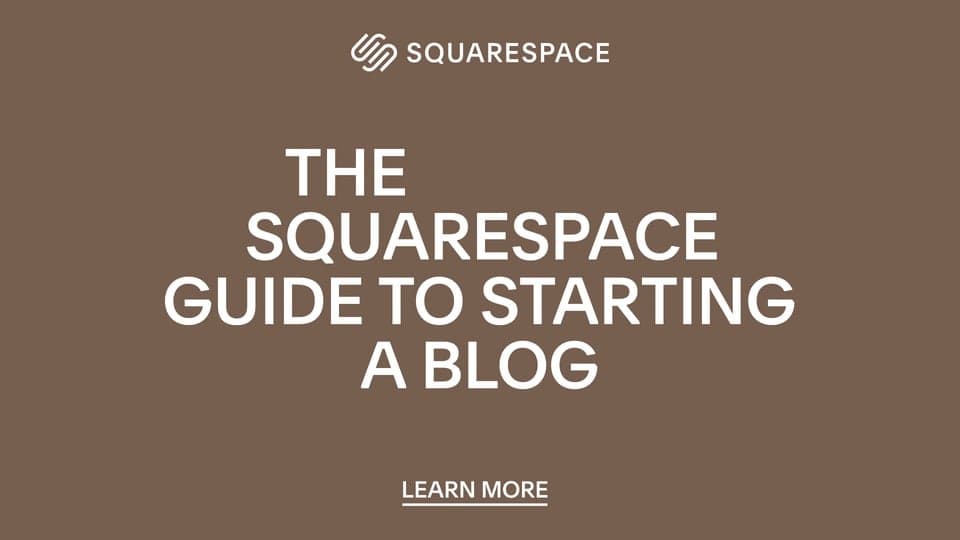Learn how to build a blog from scratch with Squarespace.