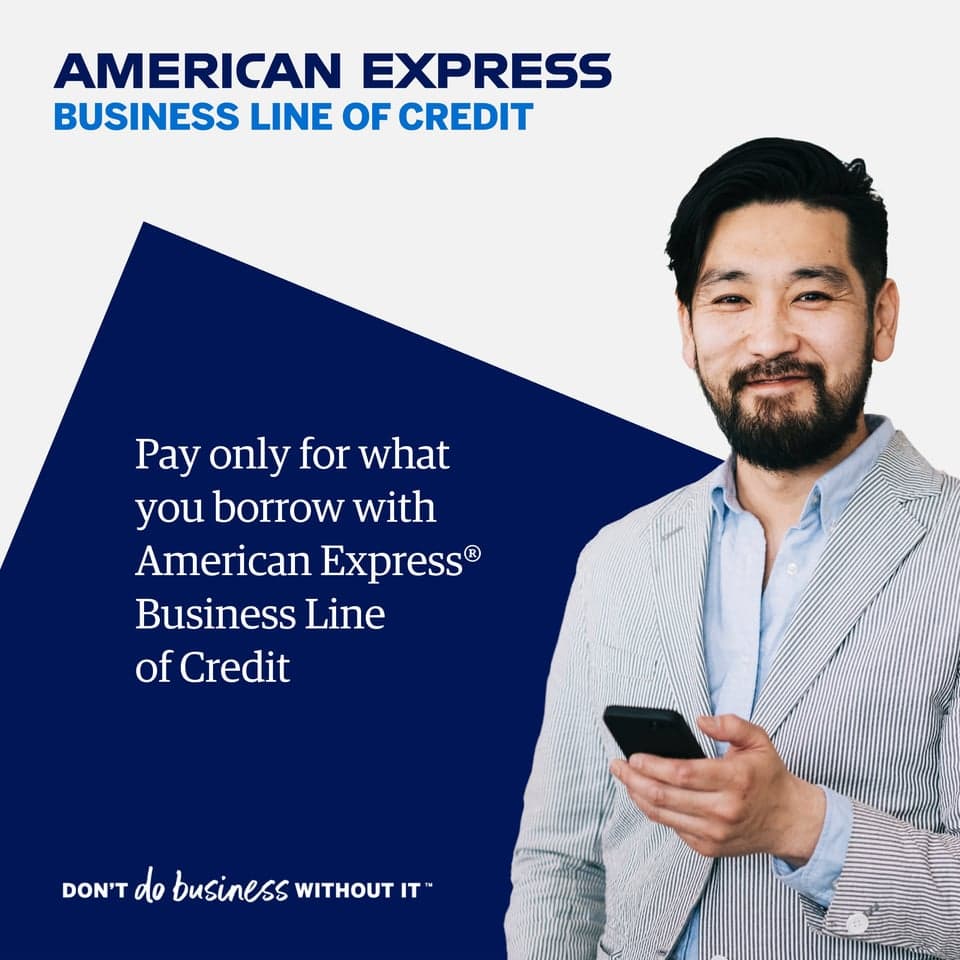 Apply for American Express® Business Line of Credit. If approved, a line of credit is ready whenever you need it. Must have 640+ FICO, $3k+ avg monthly revenue, applicant 18+ years old, in business for 1 year. Terms apply.