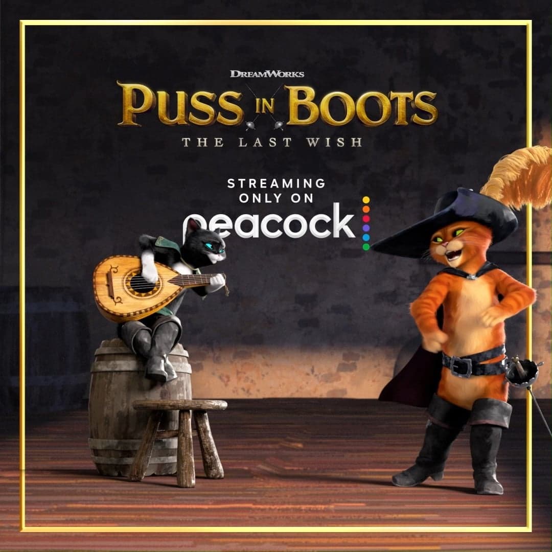 The Purrfect Pick for Movie Night. Stream the Certified Fresh new movie Puss in Boots: The Last Wish only on Peacock.